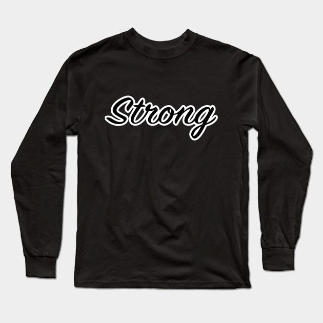 Strong Long Sleeve T-Shirt by lenn